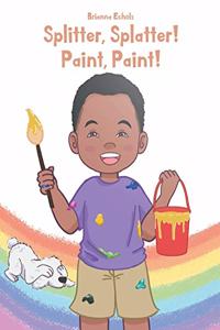 Splitter, Splatter! Paint, Paint!