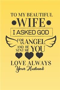 To My Beautiful Wife I asked God For an Angel