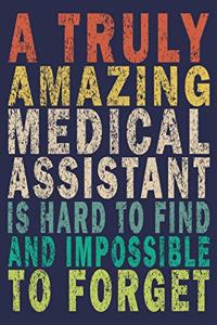 A Truly Amazing Medical Assistant Is Hard To Find And Impossible To Forget