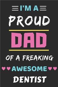 I'm A Proud Dad Of A Freaking Awesome Dentist