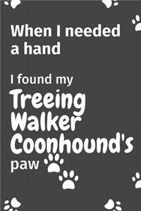 When I needed a hand, I found my Treeing Walker Coonhound's paw