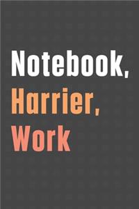 Notebook, Harrier, Work