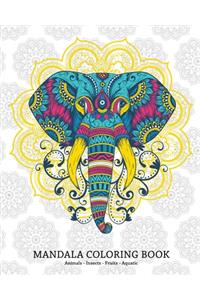 Mandala Coloring Book Animals - Insects - Fruits - Aquatic: Beautiful Coloring Book with 25 Big Mandalas - 8 X 10 inches ( 20,32 X 25,4 cm -
