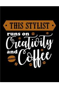 This Stylist Runs On Creativity And Coffee