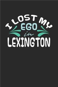 I lost my ego in Lexington