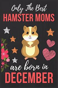 Only The Best Hamster Moms Are Born In December