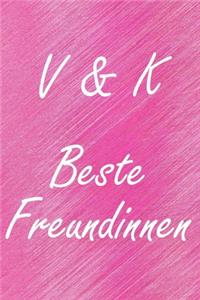 V & K. Beste Freundinnen