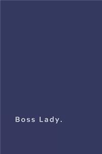 Boss Lady.