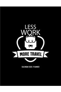 Less Work More Travel Calendar 2020