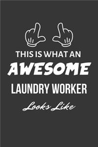 This Is What An Awesome Laundry Worker Looks Like Notebook