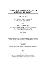 Columbia Basin 2000 biological plan for anadromous fish recovery