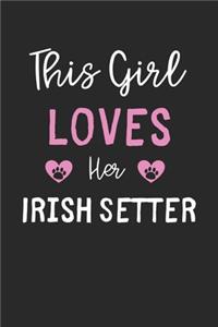 This Girl Loves Her Irish Setter