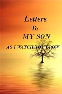 Letters to My Son as I Watch You Grow