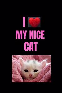 I Love My Nice Cat