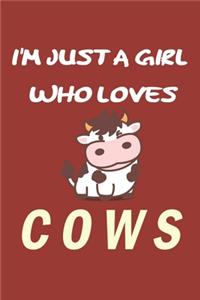 I'm Just A Girl Who Loves cows