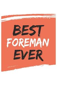 Best foreman Ever foremans Gifts foreman Appreciation Gift, Coolest foreman Notebook A beautiful