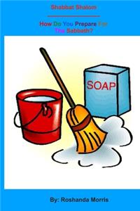 How Do You Prepare For The Sabbath?