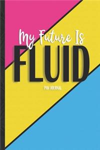 My Future Is Fluid