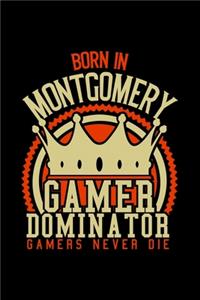 Born in Montgomery Gamer Dominator