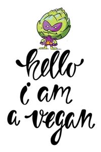 Hello I am a Vegan