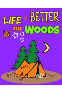 Life Is Better In The Woods