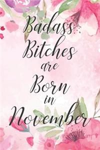 Badass Bitches are Born in November