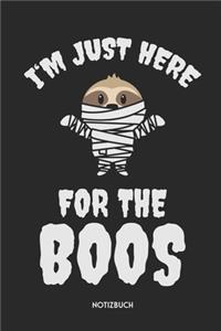 I'm Just Here For The Boos Notizbuch