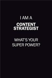 I Am A Content Strategist, What's Your Super Power?