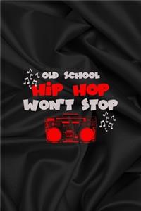 Old School Hip Hop Won't Stop