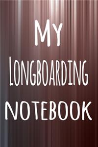 My Longboarding Notebook