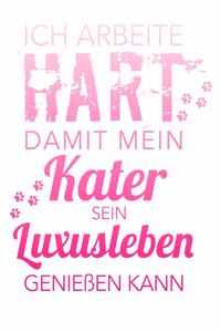 Ich arbeite hart, damit meine Katze ihr Luxusleben genießen kann