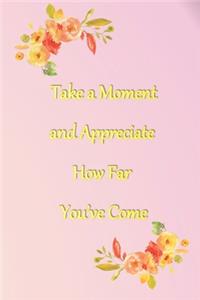 Take a moment to see how far you've come