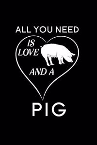 All You Need Is Love And A Pig