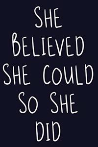 She Believed She Could So She Did