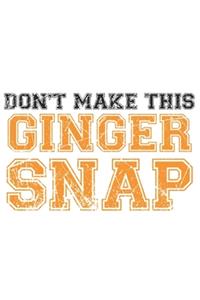 Don't make this Ginger snap