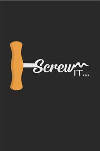 Screw it: 6x9 Wine - lined - ruled paper - notebook - notes