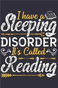 I Have A Sleeping Disorder It's Called Reading