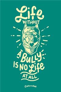 My Life Without A Bully Calendar