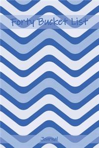 Forty Bucket List Journal