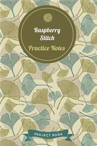 Raspberry Stitch Practice Notes