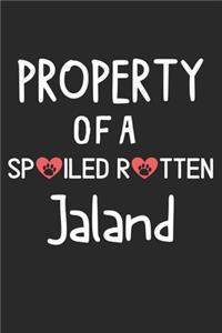 Property Of A Spoiled Rotten Jaland