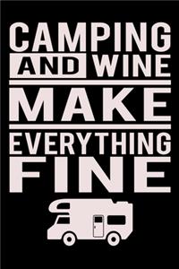 Camping And Wine Make Everything Fine