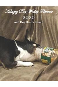 Hungry Dog Weekly Planner 2020 And Dog Health Record