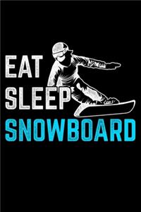 Eat Sleep Snowboard