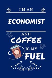 I'm An Economist And Coffee Is My Fuel