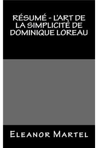 Résumé - L'art de la simplicité de Dominique Loreau