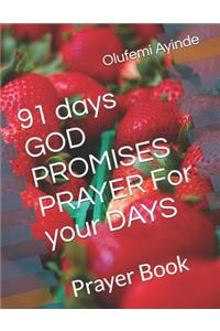 91 days GOD PROMISES PRAYER For your DAYS