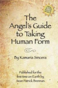 Angel's Guide to Taking Human Form