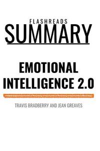 Summary: Emotional Intelligence 2.0 by Travis Bradberry and Jean Greaves: How to Get Your Way in Business and in Life
