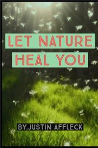 Let Nature Heal You: Nature's Supplements Products